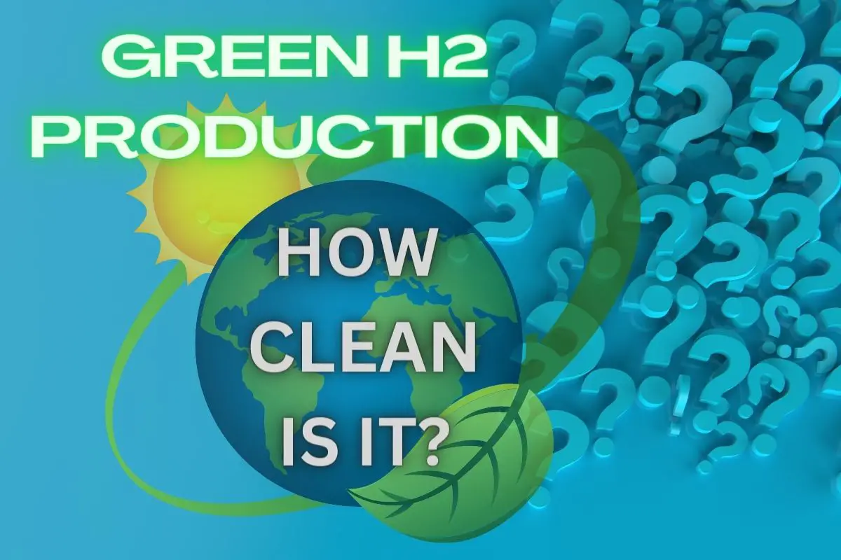 Not all green hydrogen projects are as clean as they seem - H2 News